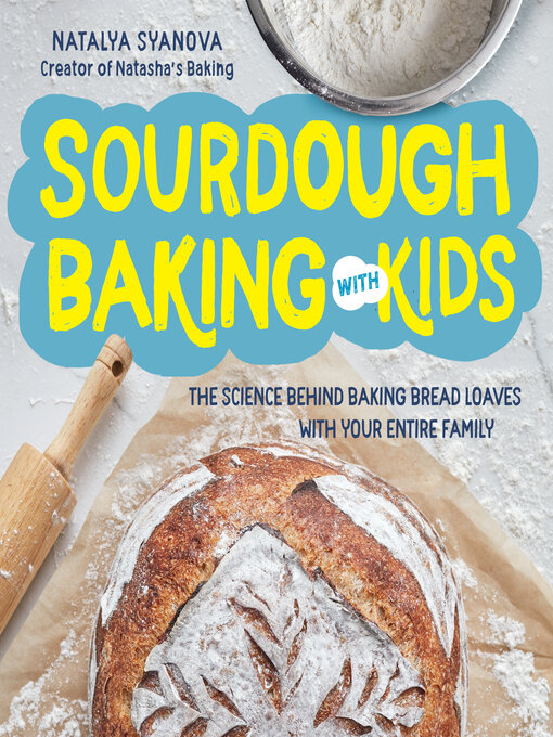 Title details for Sourdough Baking with Kids by Natalya Syanova - Wait list